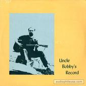 Uncle Bobby's Record