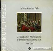 Concertos For 3 Harpsichords / Harpsichord Concerto No. 8