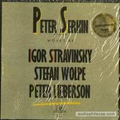 Piano Works By Igor Stravinsky, Stefan Wolpe And Peter Lieberson