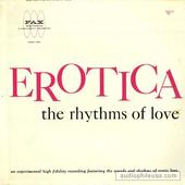 Erotica (The Rhythms Of Love)