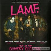 L.A.M.F. Live At The Bowery Electric