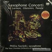 Saxophone Concerti By Larsson, Glazunov, Panula