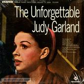 The Unforgettable Judy Garland (Original Sound Track Recording From The Judy Garland T.V. Show)