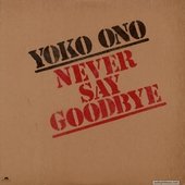 Never Say Goodbye / Loneliness